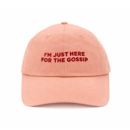 Peach Egotrips Dad Cap "I'm Just Here For The Gossip" with front embroidered.